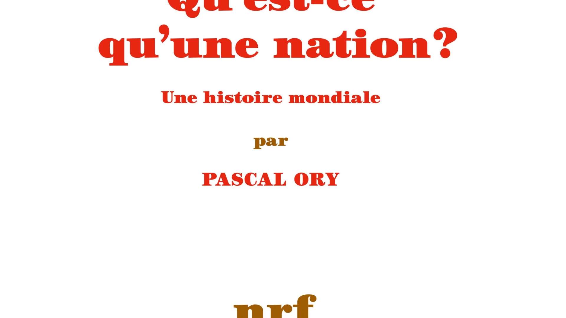 Qu'est-ce qu'une nation ? Avec Pascal ORY | Les Rendez-vous de l'histoire