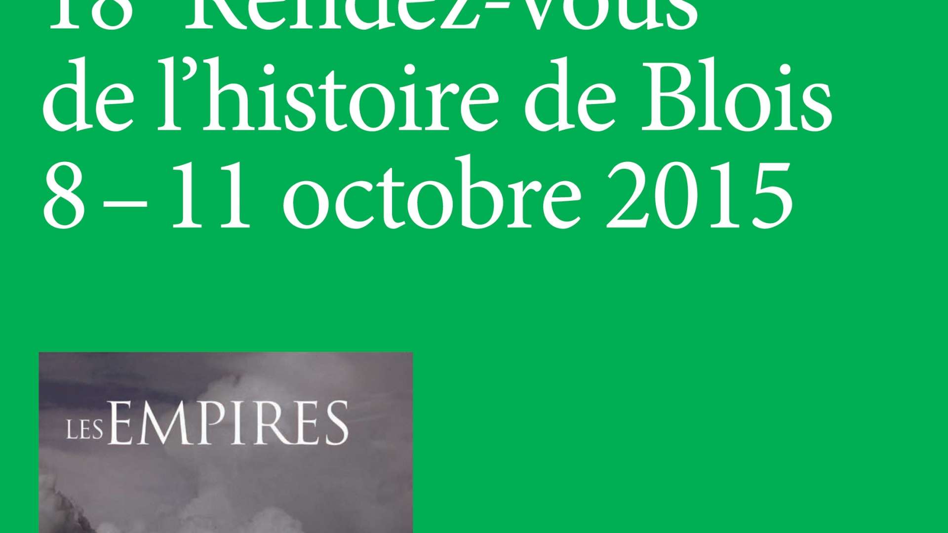 G ohistoire Des Empires Les Rendez vous De L histoire G ohistoire Des Empires Les Rendez vous De L histoire