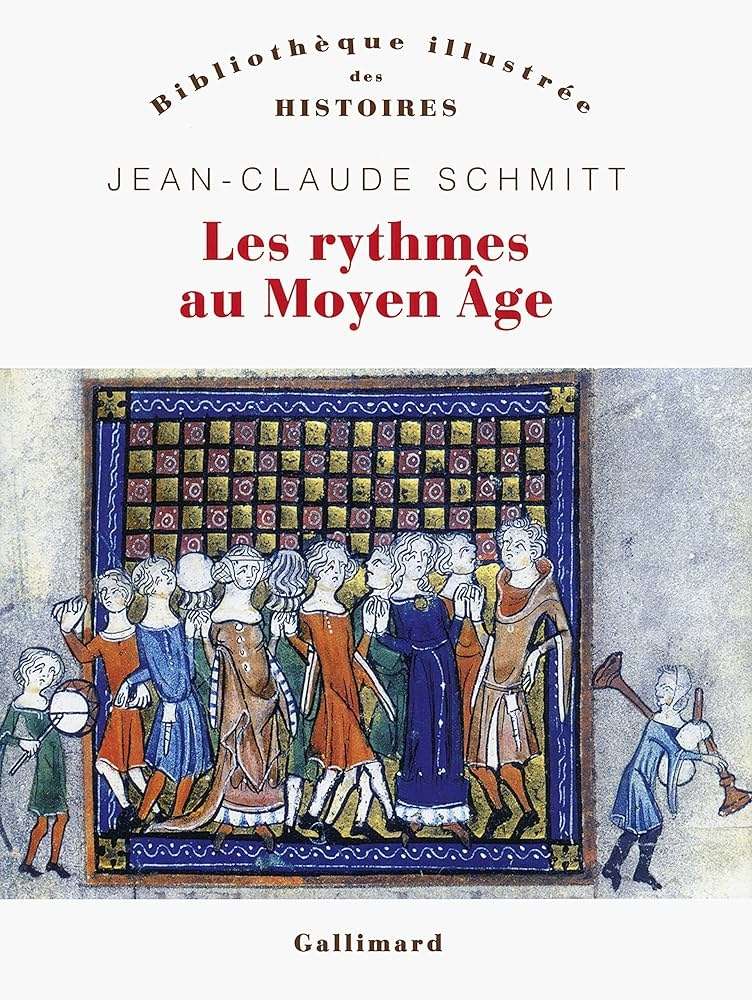 Les rythmes au Moyen Âge de Jean-Claude Schmitt