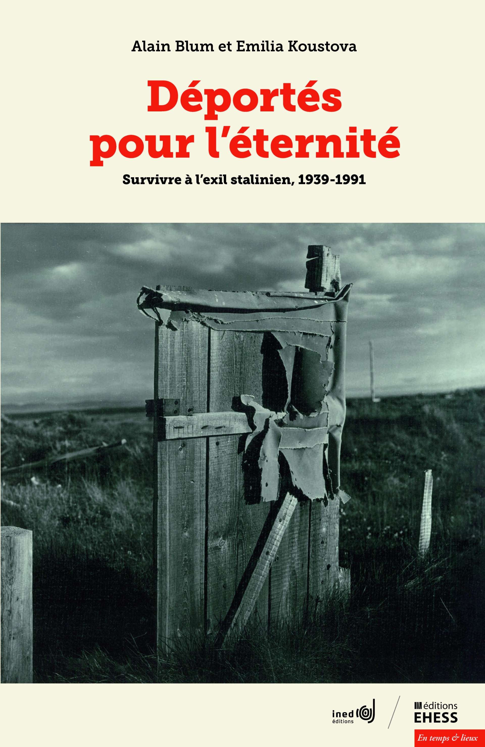 Déportés pour l'éternité, de Alain Blum et Emilia Koustova