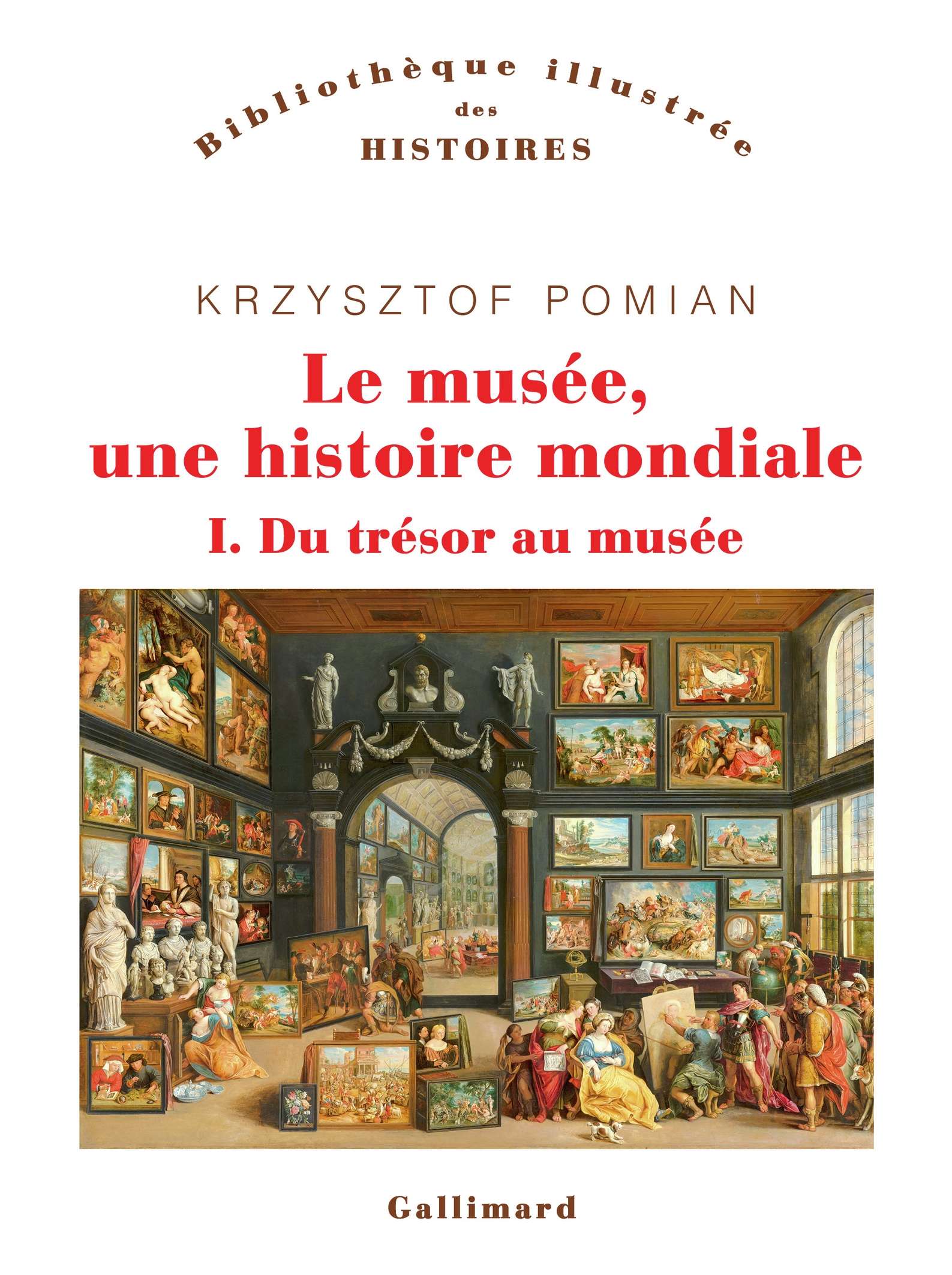 pomian_krzysztof_couv_le_musee_une_histoire_mondiale_tome_1.jpg